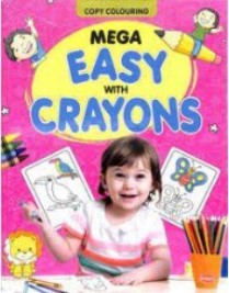 Mega Easy with Crayons - Colouring Book